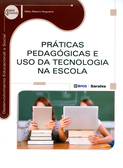 Práticas pedagógicas e uso da tecnologia na escola - livros sobre tecnologia na educação